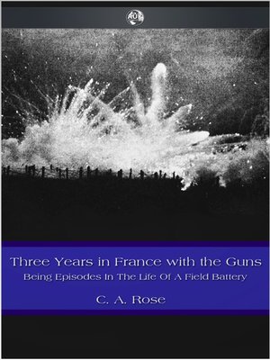 cover image of Three Years in France with the Guns